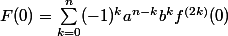 F(0)= \sum_{k=0}^n(-1)^ka^{n-k}b^kf^{(2k)}(0)